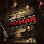 Once Upon A Time In Bihar (2015) Mp3 Songs